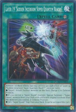 Layer 19 "Sudden Incursion! Super Quantum Black!!" (DUAD-EN068) - Duelist's Advance Common / Short Print 1st Edition