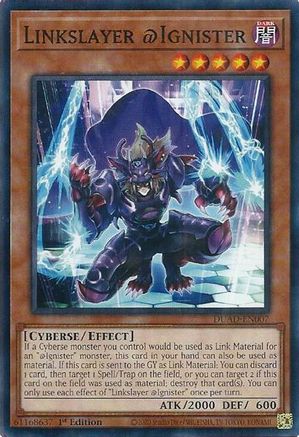 Linkslayer @Ignister (DUAD-EN007) - Duelist's Advance Common / Short Print 1st Edition